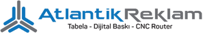 Atlantik Reklam - Tabela | Dijital Baskı | CNC Router